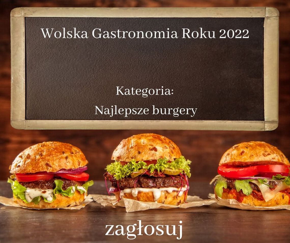 Gdzie serwowane są najlepsze burgery na Woli? Zagłosuj