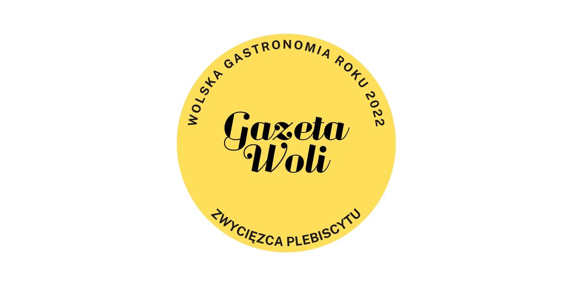 Najsmaczniejsza restauracja na Woli. Wolska Gastronomia Roku 2022 rozstrzygnięta